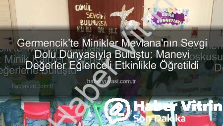 Germencik’te Minik Kalpler Mevlana’nın Sevgi Dolu Dünyasıyla Buluştu: Manevi Değerler Eğlenceli Etkinlikle Öğretildi