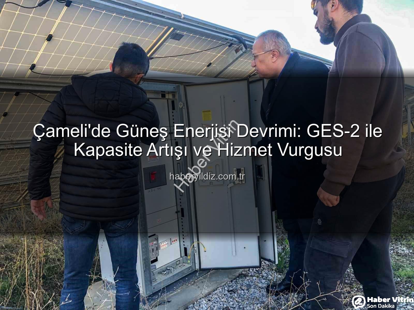 Çameli güneş enerjisi - Çameli'de Güneş Enerjisi Devrimi: GES-2 Tam Kapasiteyle Devrede, İlçe Gelirleri Katlanıyor!