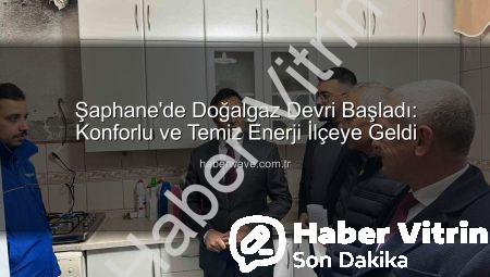Şaphane’de Yeni Dönem: Doğalgaz Konforu ve Çevre Dostu Enerji Habervitrin.com.tr’de!