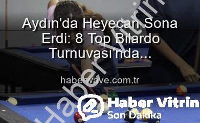 Aydın bilardo turnuvası - Aydın'da Nefes Kesen 8 Top Bilardo Turnuvası Tamamlandı: Şampiyonlar Belli Oldu!
