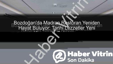 Bozdoğan’ın Gözdesi Madran Restoran Yeniden Açılıyor: Nefes Kesen Dönüşüm ve Beklenen Gün Sayımı