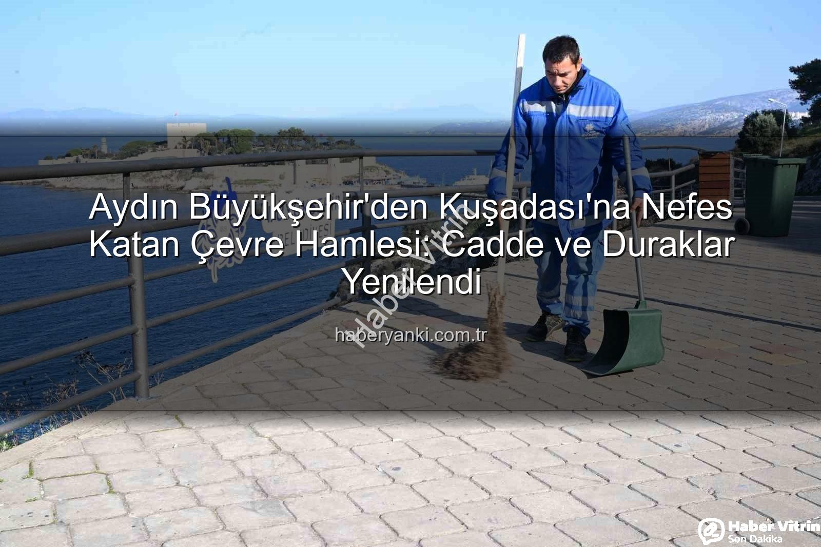 Kuşadası çevre temizliği - Aydın Büyükşehir'den Kuşadası'nda Kapsamlı Çevre Düzenlemesi: Temizlik ve Bakım Çalışmaları Aralıksız Sürüyor