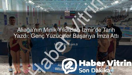 Aliağa’nın Minik Yıldızları İzmir’de Tarih Yazdı: Genç Yüzücüler Başarıya İmza Attı