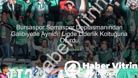 Bursaspor Somaspor Deplasmanından Galibiyetle Ayrıldı: Ligde Liderlik Koltuğuna Oturdu