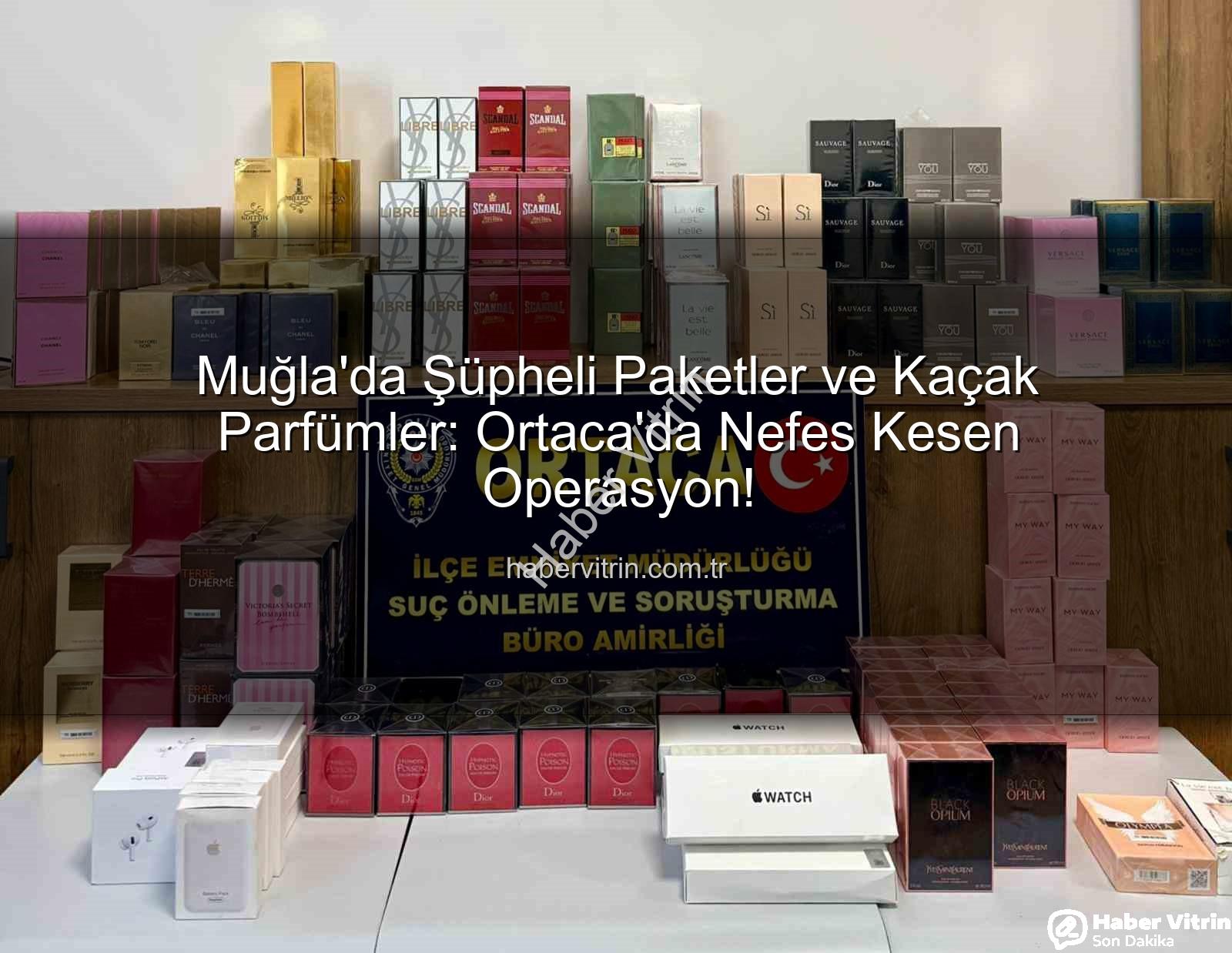 kaçak parfüm - Muğla'da Şüpheli Paketler ve Kaçak Parfümler: Ortaca'da Nefes Kesen Operasyon!