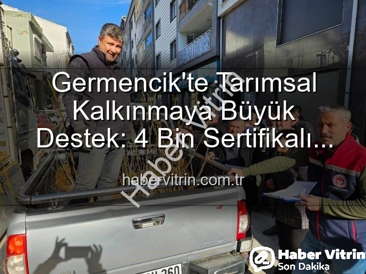 sertifikalı fidan desteği - Germencik'te Tarımsal Kalkınmaya Büyük Destek: 4 Bin Sertifikalı Fidan Üreticilerle Buluştu