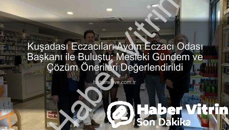 Kuşadası Eczacıları Buluştu: Mesleki Gündem ve Gelecek Vizyonu Masaya Yatırıldı