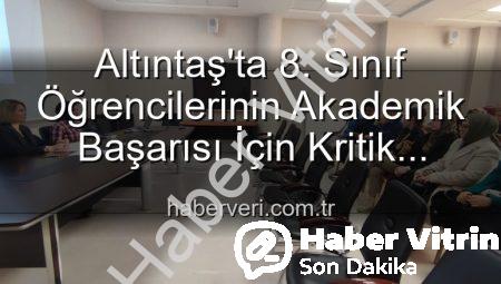 Altıntaş’ta Başarı Odaklı Eğitim Hamlesi: 8. Sınıf Öğrencileri İçin Strateji Toplantısı