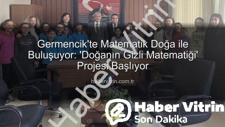 Germencik’te Matematik Doğa ile Buluşuyor: ‘Doğanın Gizli Matematiği’ Projesi Başlıyor