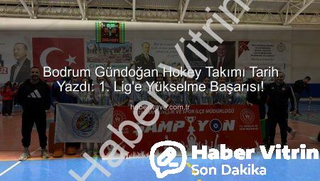 Bodrum Gündoğan Hokey Takımı Tarih Yazdı: 1. Lig’e Yükselme Heyecanı!