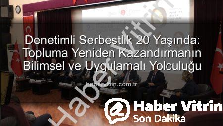 Denetimli Serbestlik 20 Yaşında: Topluma Yeniden Kazandırmanın Bilimsel ve Uygulamalı Yolculuğu