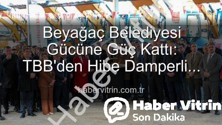 Beyağaç Belediyesi Gücüne Güç Kattı: TBB’den Hibe Damperli Kamyonetle Hizmet Ağı Genişliyor