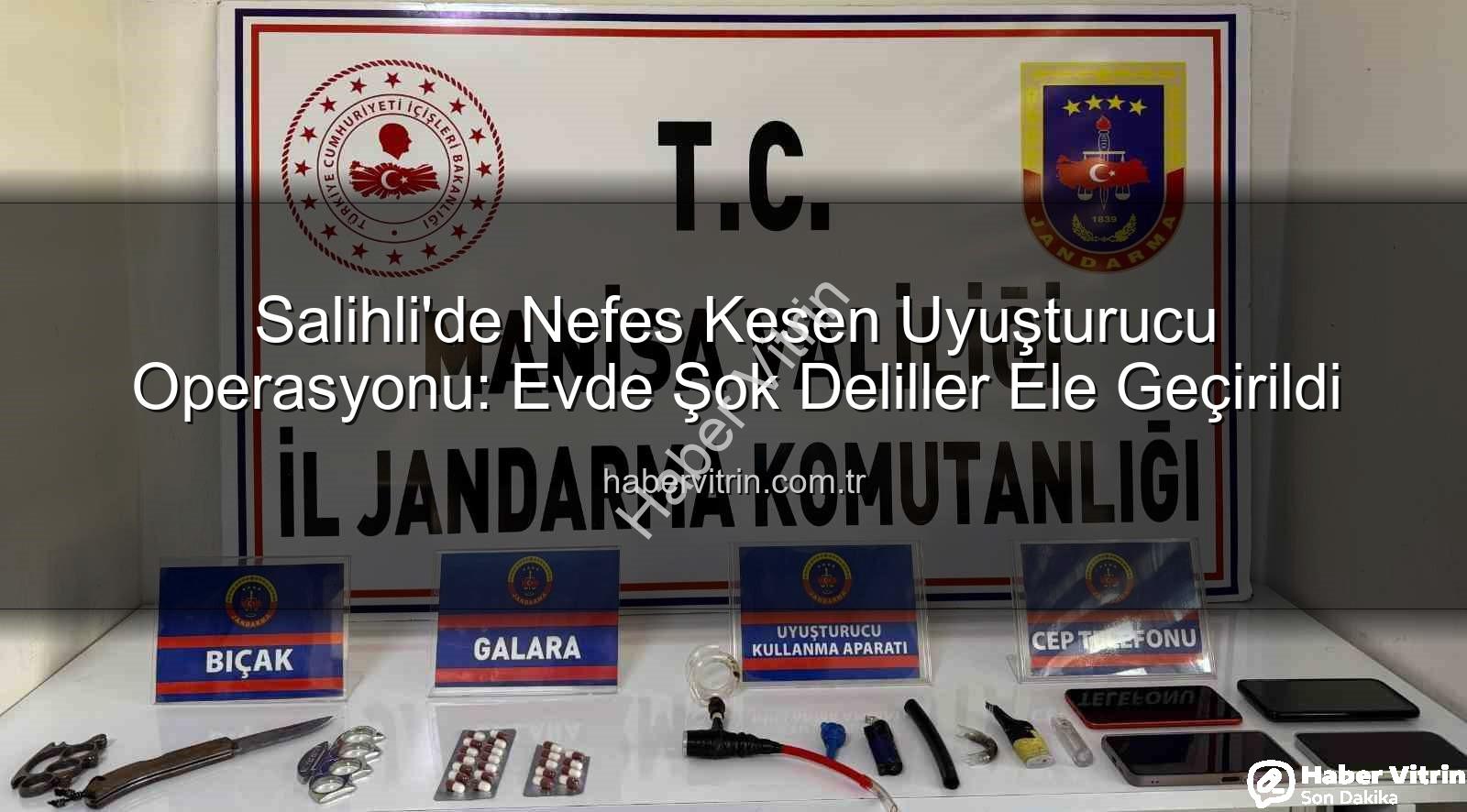 Salihli uyuşturucu operasyonu - Salihli'de Nefes Kesen Uyuşturucu Operasyonu: Evde Şok Deliller Ele Geçirildi