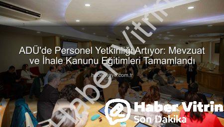 ADÜ’de Personel Gelişimi Odaklı Kapsamlı Hizmet İçi Eğitimler Tamamlandı