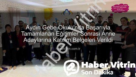 Aydın Gebe Okulu’nda Başarıyla Tamamlanan Eğitimler Sonrası Anne Adaylarına Katılım Belgeleri Verildi