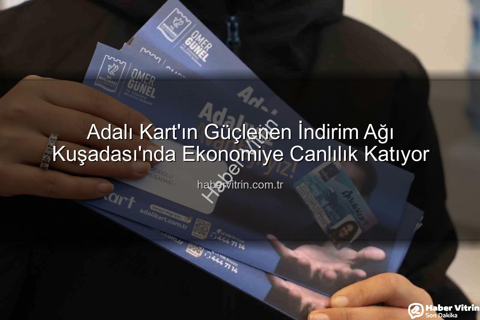 Adalı Kart indirimleri - Adalı Kart'ın Güçlenen İndirim Ağı Kuşadası'nda Ekonomiye Canlılık Katıyor