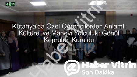 Kütahya’da Gönülleri Buluşturan Ziyaret: Özel Öğrencilerden Anlamlı Etkinlik