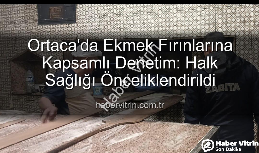 Ortaca ekmek fırınları - Ortaca'da Ekmek Fırınlarına Kapsamlı Denetim: Halk Sağlığı Önceliklendirildi